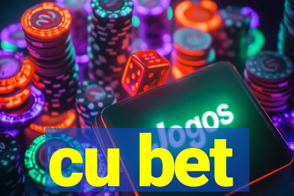 cu bet